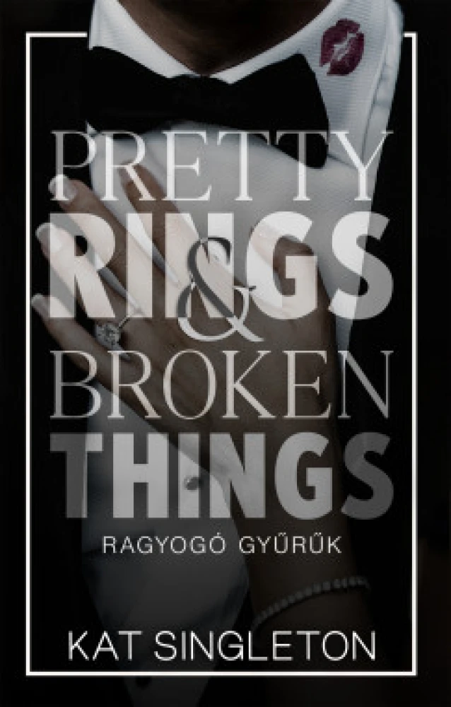 Pretty Rings & Broken Things – Ragyogó gyűrűk 