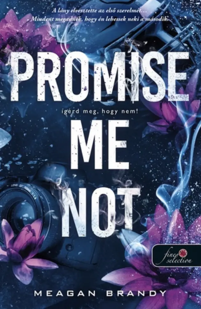 Promise me not - ígérd meg,hogy nem!