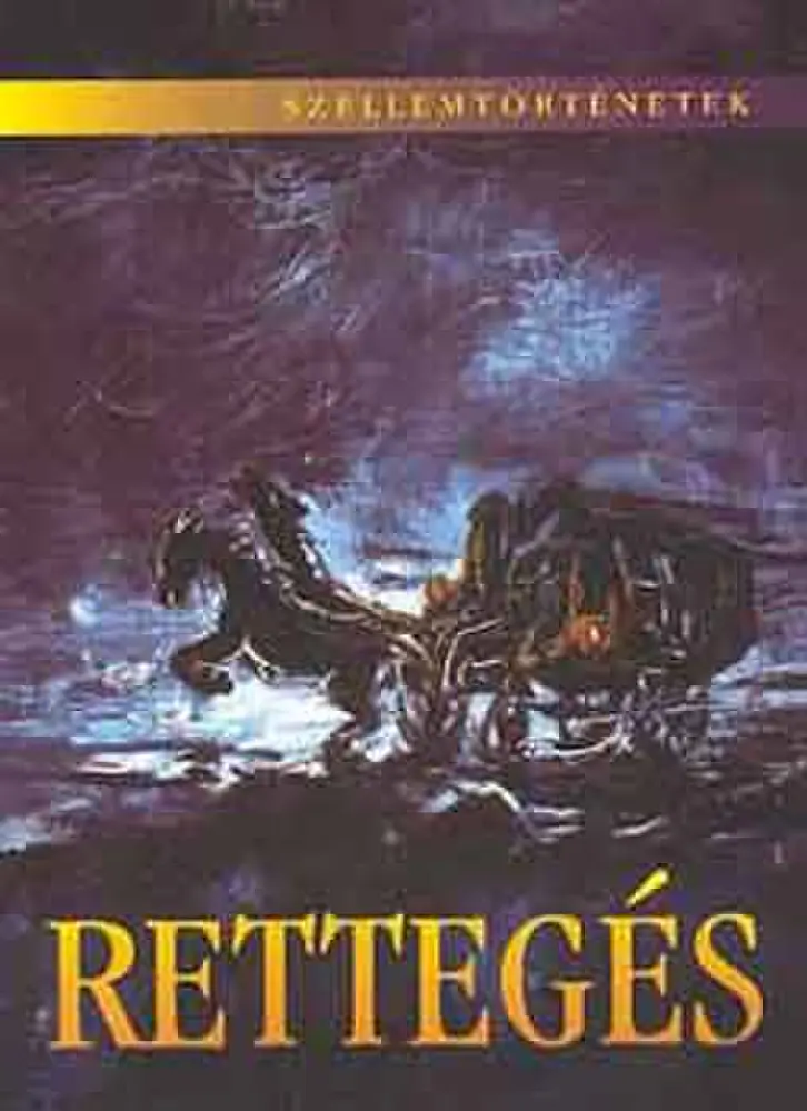 Rettegés - Szellemtörténetek