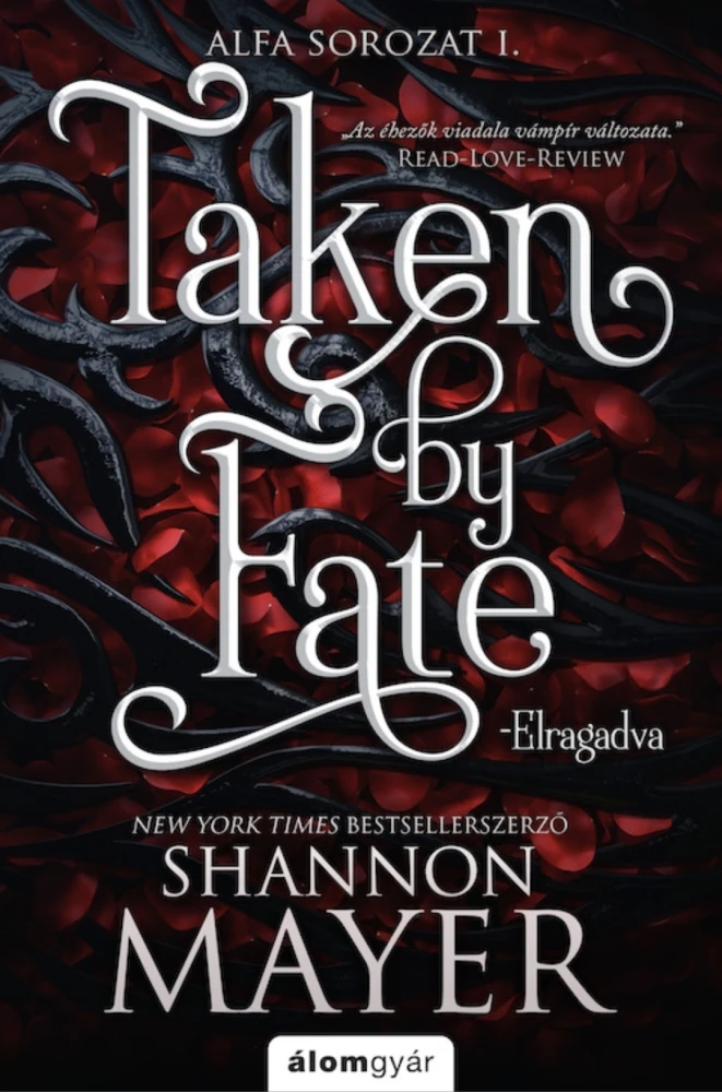 Taken by Fate - Elragadva (Különleges Kiadás)